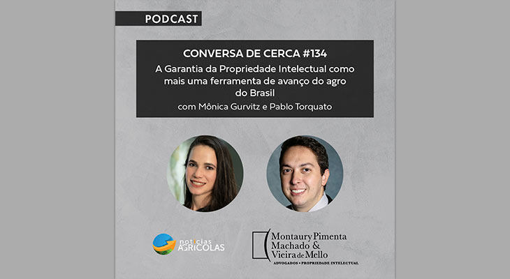 Podcast - A Garantia da Propriedade Intelectual como mais uma ferramenta de avanço do agro do Brasil