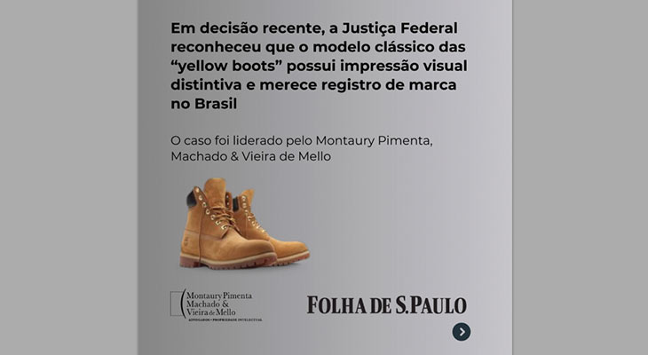 Em decisão recente, a Justiça Federal reconheceu que o modelo clássico das "yellow boots" possui impressão visual distintivas e merece registro de marca no Brasil